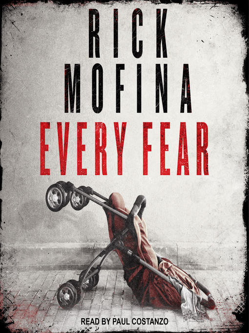 Title details for Every Fear by Rick Mofina - Available